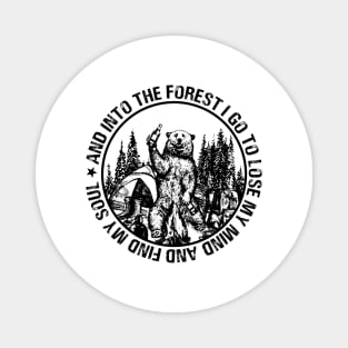 Into The Forest I Go To Lose My Mind Bear Camping Lover Magnet